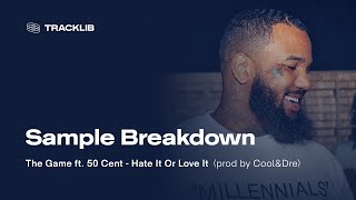 Sample Breakdown: The Game ft. 50 Cent - Hate It Or Love It Resimi