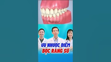 Ưu nhược điểm của bọc răng sứ