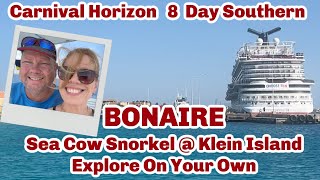 Carnival Horizon 8 Day Southern BONAIRE | Sea Cow Private Excursion | On Your Own | KLEIN Bonaire