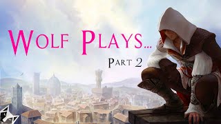 Wolf Plays | Assassins Creed 2 | Part 2