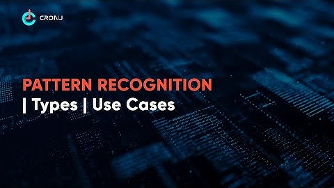 Pattern Recognition : Introduction, Types and Use Cases