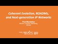 Coherent Evolution, ROADMs and Next Generation IP Networks
