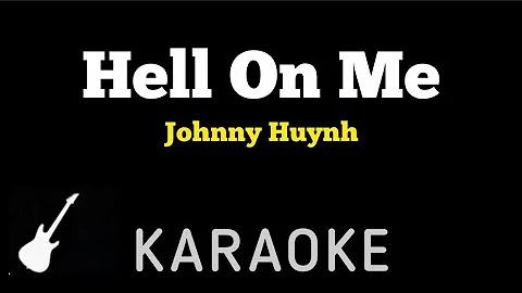 Johnny Huynh - HELL ON ME | Karaoke Guitar Instrumental