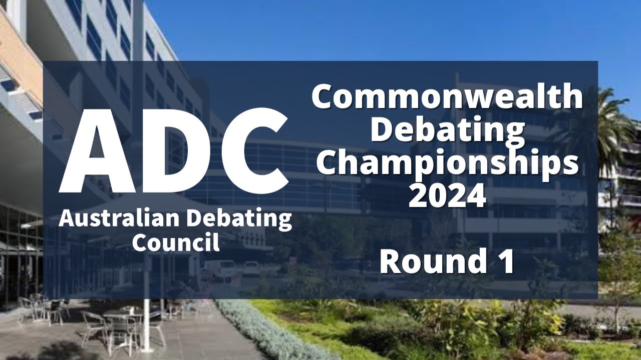 Commonwealth Debating Championships 2024: Round 1 - YouTube