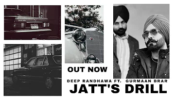 JATT'S DRILL | Deep Randhawa | Gurmaan Brar | New Punjabi Song 2022