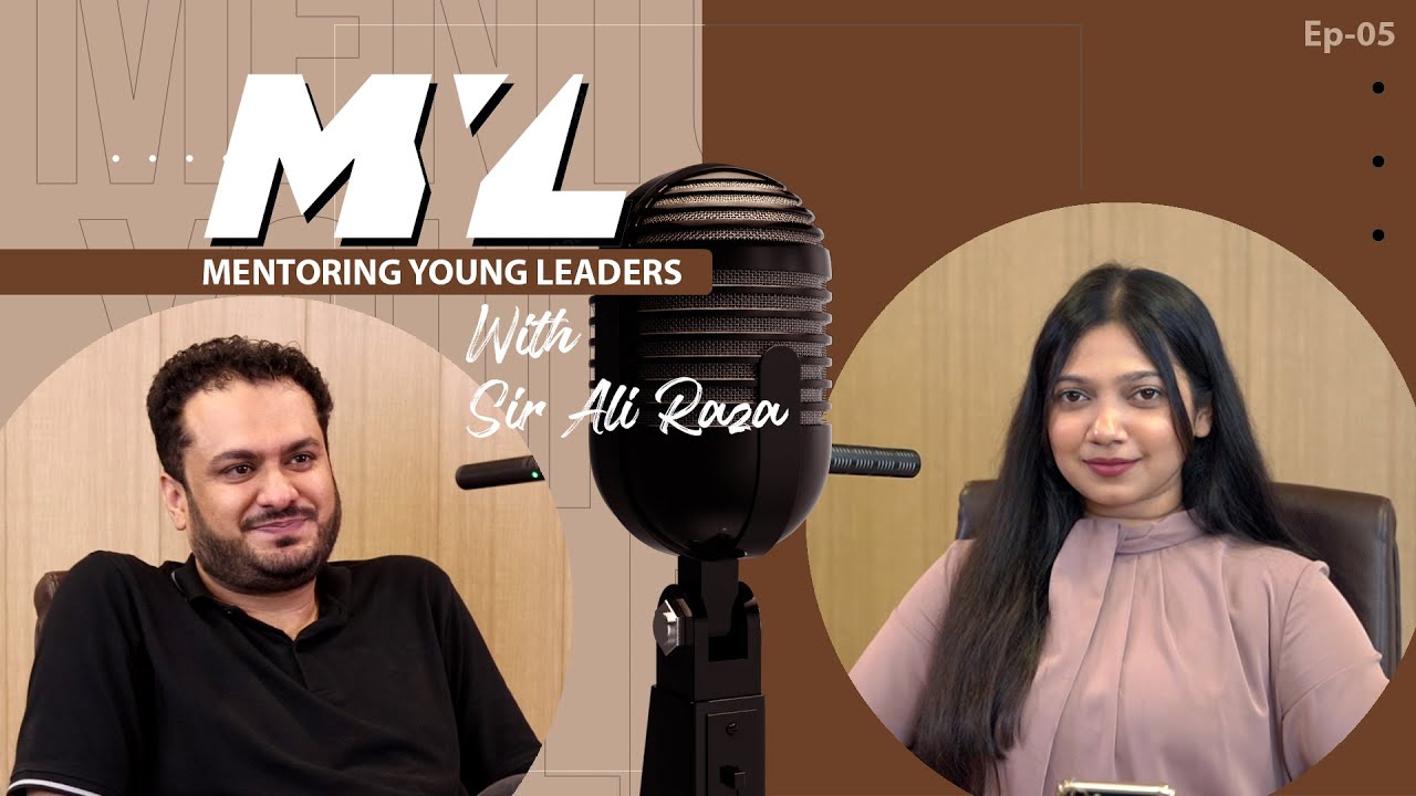 𝗠𝗲𝗻𝘁𝗼𝗿𝗶𝗻𝗴 𝗬𝗼𝘂𝗻𝗴 𝗟𝗲𝗮𝗱𝗲𝗿𝘀- Episode 4 𝗚𝘂𝗲𝘀𝘁 𝗼𝗳 𝘁𝗵𝗲 𝗘𝘃𝗲𝗻𝗶𝗻𝗴: Ali Raza - YouTube