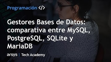 Gestores Bases de Datos: introducción y comparativa: MySQL, PostgreSQL, SQLite y MariaDB | Webinar