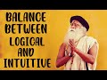 Sadhguru - Intuition is just another dimension of computing ..