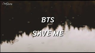 BTS ▪ SAVE ME | INDO LIRIK