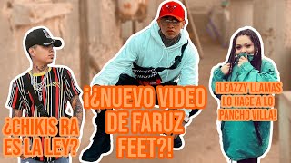 ¡¿Nuevo Video De Faruz Feet?! ¿Chikis RA Es La Ley? y ¡Leazzy Llamas Lo Hace a Lo Pancho Villa!