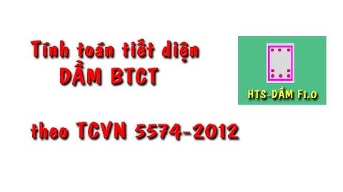 Phần mềm "HTS DẦM" Tính toán tiết diện dầm bê tông cốt thép theo TCVN