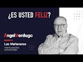 ¿Es usted feliz? (25/03/2022; 1099) | Ángel Verdugo
