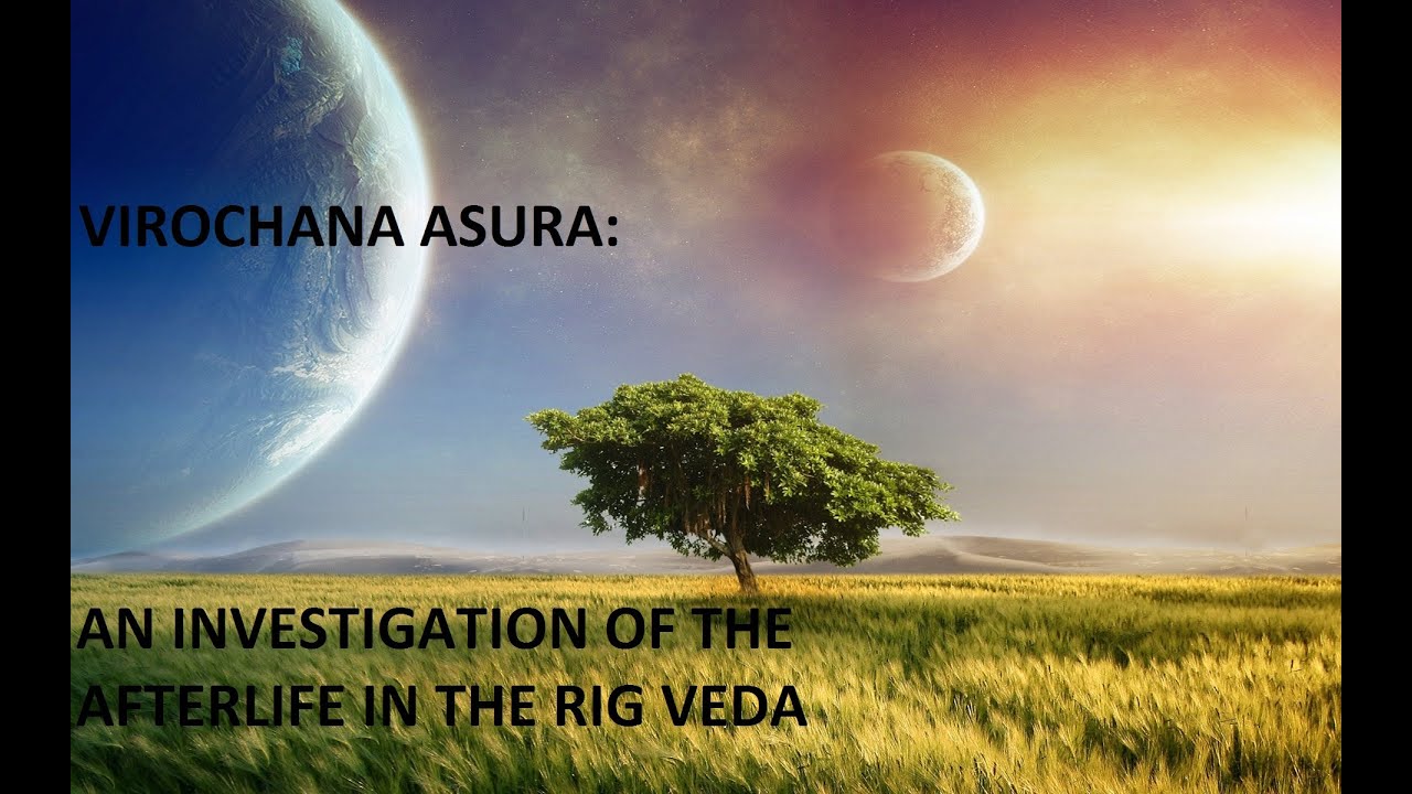 AN INVESTIGATION OF THE AFTERLIFE IN THE RIG VEDA - YouTube