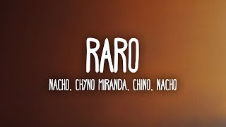 Nacho, Chyno Miranda, Chino & Nacho - Raro (Letra/Lyrics)