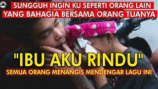 Kini Aku Sebatang Kara | Aku Rindu Ibu