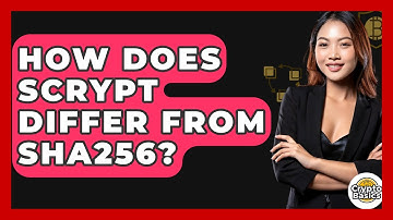 How Does Scrypt Differ From SHA256? - CryptoBasics360.com