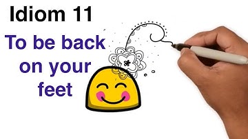 English idioms to sound native # 11 To be back on your feet.