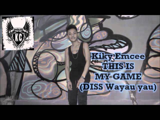 Kiky Emcee #Kanakea Crew - This Is My Game [DISS Wayau Yau] class=