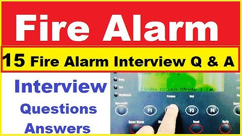 PART 64 - Fire Alarm System -15 Interview Question and Answers.
