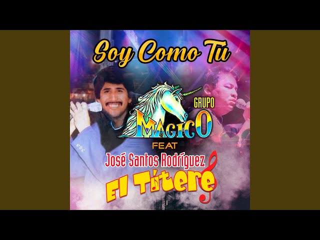 Grupo Magico - No Soy Como Tú Ft. Jose Santos