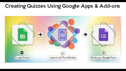 Creating a Quiz using the FormBuilder Plus add-on in Google Sheets