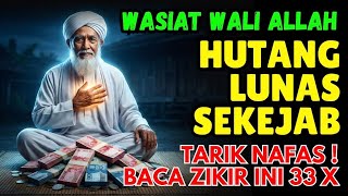 WASIAT WALI: Jika Terlilit Hutang‼️Pegang Dada Kiri, Tarik Nafas, Baca Zikir 33x, Insyaallah Lunas