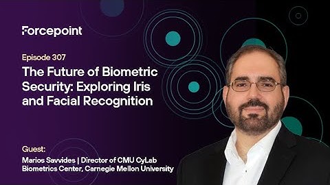 The Future of Biometric Security: Exploring Iris and Facial Recognition with Marios Savvides - P1