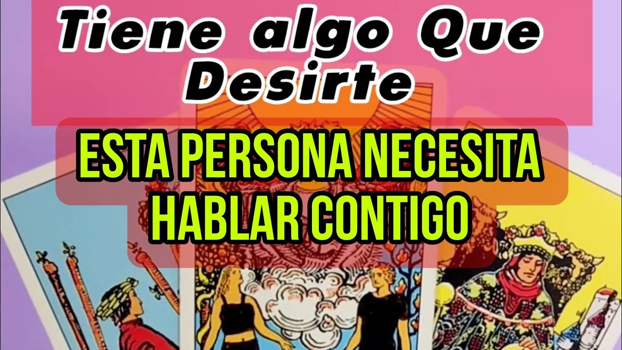 tiene algo que decirte esta Persona necesita hablar contigo - YouTube