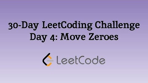 LeetCode 30 Day Challenge Day 4: Move Zeroes