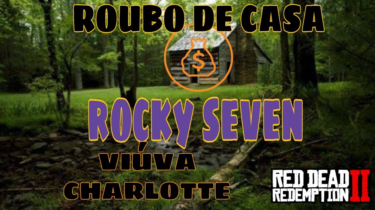 Red Dead Redemption 2 roubo de casa rocky seven charlotte YouTube