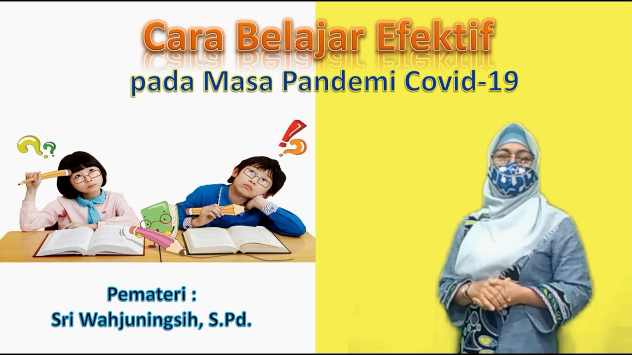 Belajar efektif di masa pandemi covid