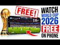 How to Watch World Cup 2026 Live on Android &amp; iPhone (Easy Guide)