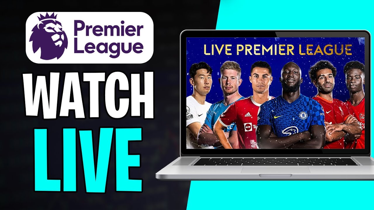 How to Watch Live Premier League Match on Laptop - 100% LEGAL Method