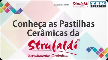 Pastilhas Cerâmicas Strufaldi