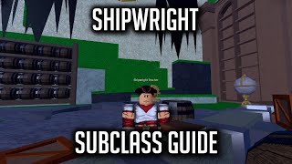 Simple & Easy Guide On Shipwright Subclass | Blox Fruit