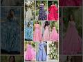 🦋10summer season party wear frock for women &amp; girls#frock#partyfro#functionwear#sheky#shekyshakysong