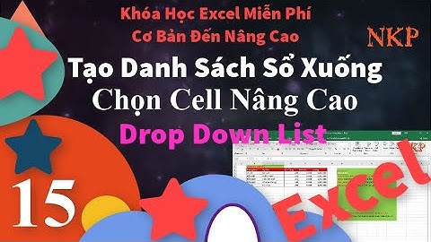 Excel Cho Người Mới Bắt Đầu | Bài 15 Thủ Thuật Excel Hay Phần 2