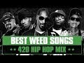 Hip hops best weed songs 420 smokers mix  from 90s rap classics to 2010s stoner hits