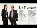 Los Temerarios Sus Mejores Baladas Romanticas Canciones Mix