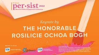 2022 Persist Conference | Keynote by the Honorable Rosilicie Ochoa Bogh