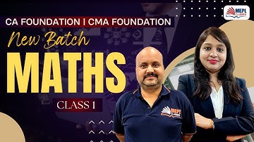 CA/CMA Foundation | MATHS - Class 1 | MEPL Classes