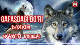 Qafasdagi Bo'ri - Doxxim (xayoti voqea) music version 2021 Tarona