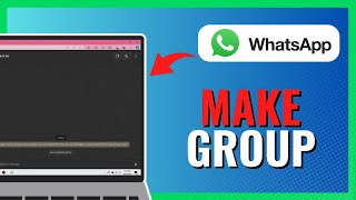 How to MAKE a Group on WhatsApp PC