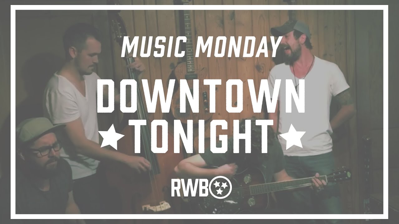 RWB Music Mondays Downtown Tonight Acoustic YouTube rwb-music-mondays-downtown-tonight-acoustic-youtube