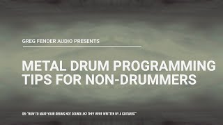 Metal Drum Programming Tips for Non Drummers