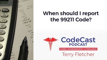 When should I report the 99211 Code?