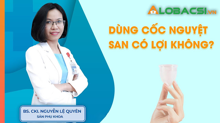 Cách dùng cốc nguyệt san là gì