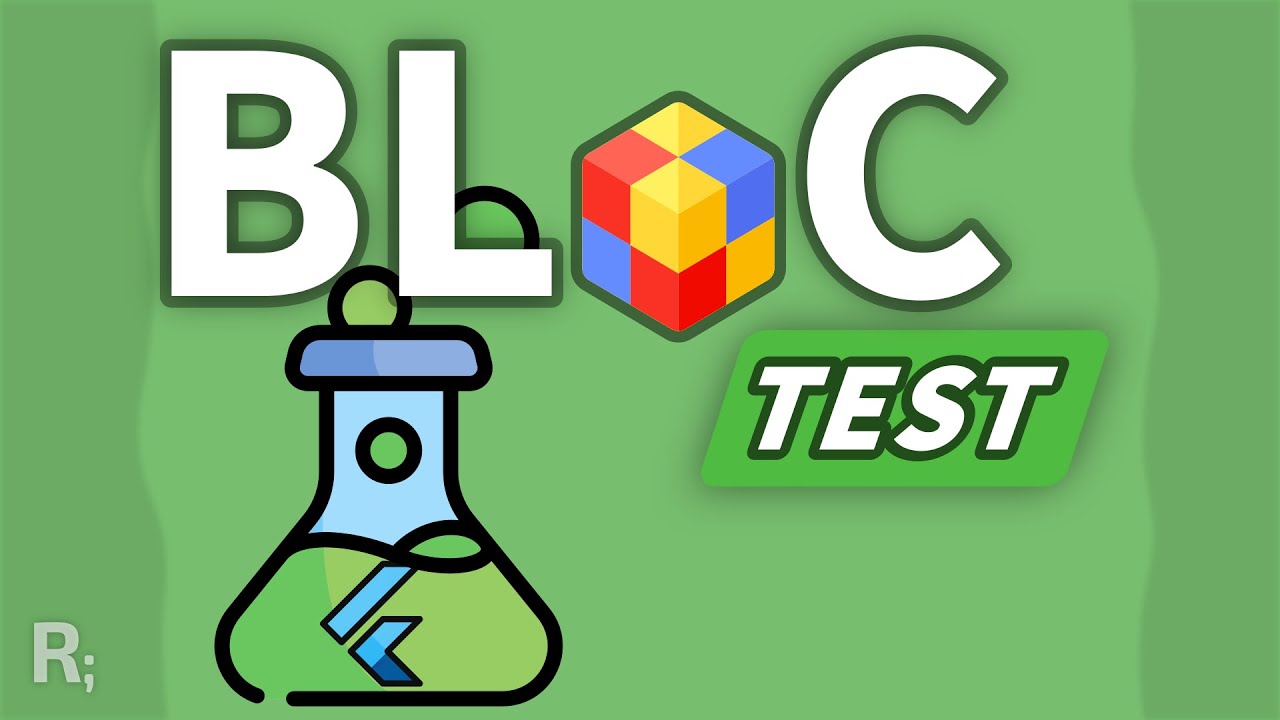 Bloc Test Tutorial – Easier Way to Test Blocs in Dart & Flutter