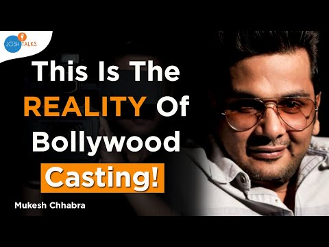 How Actors In Bollywood Are Really Casted For Films? | Mukesh Chhabra | Josh Talks