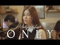 ONLY - Lee Hi Melisa Hart ft. Roomate Project Cover Live Session